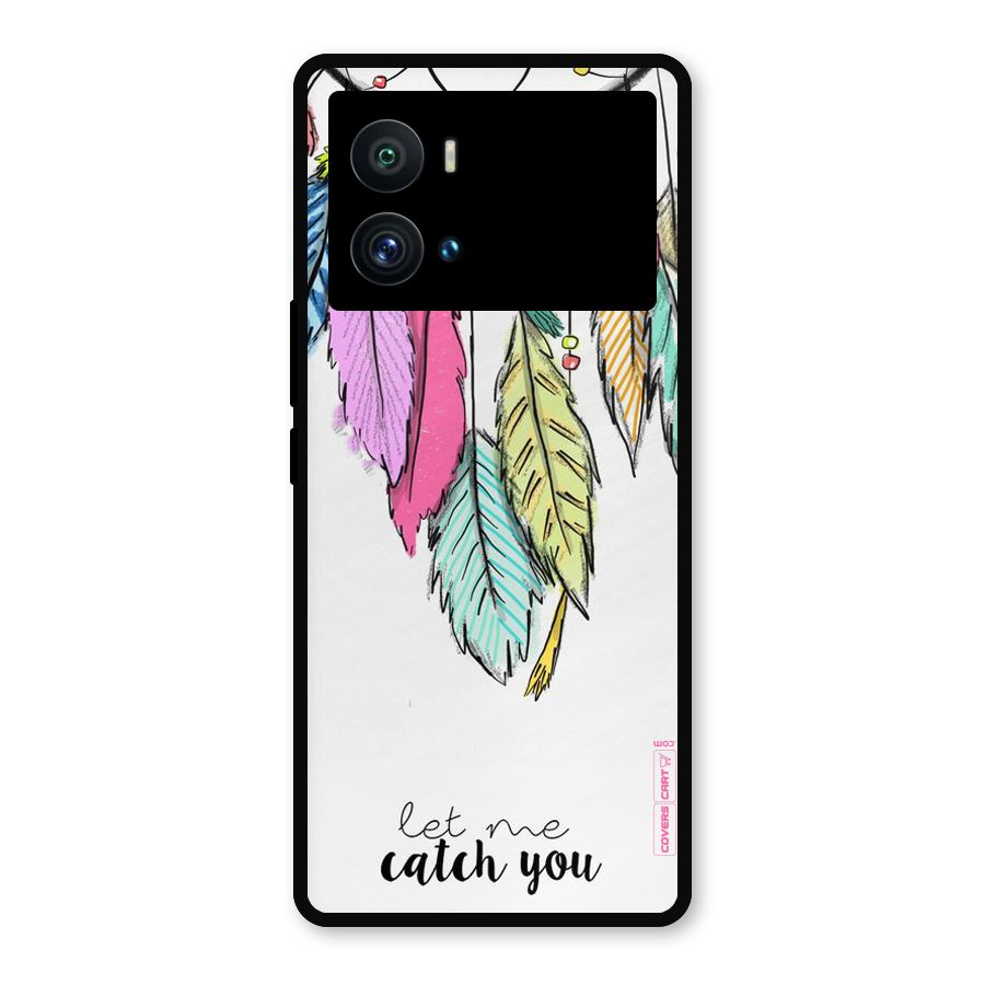 Let Me Catch You Metal Back Case for iQOO 9 Pro