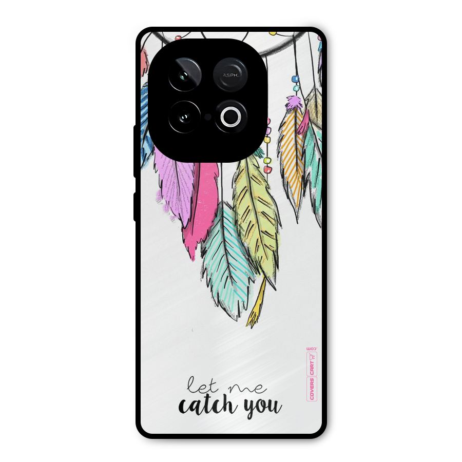 Let Me Catch You Metal Back Case for iQOO Neo 10