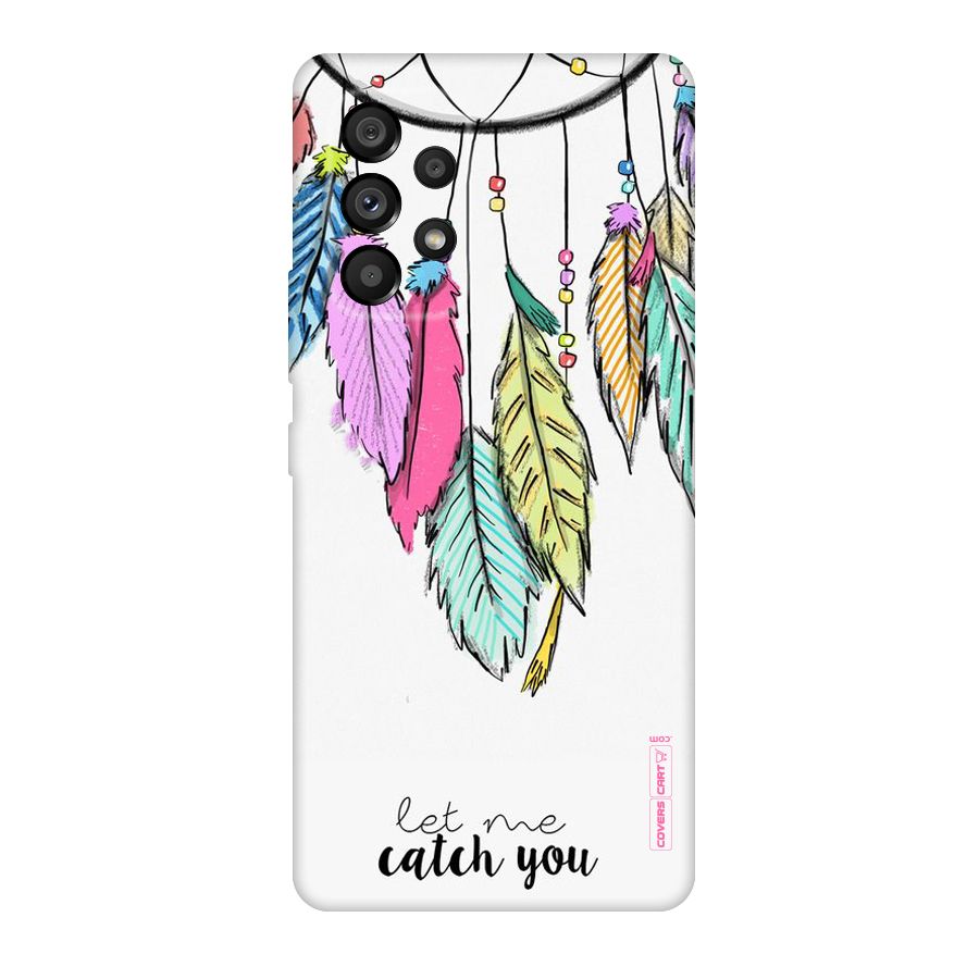 Let Me Catch You Original Polycarbonate Back Case for Galaxy A53 5G