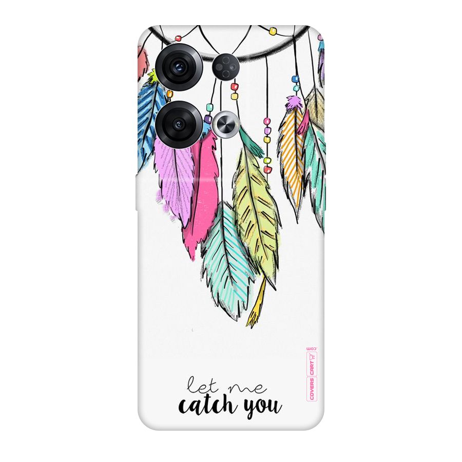 Let Me Catch You Original Polycarbonate Back Case for Oppo Reno8 Pro 5G