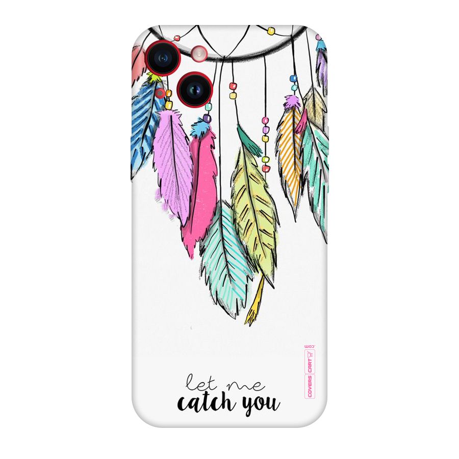 Let Me Catch You Original Polycarbonate Back Case for iPhone 14 Plus