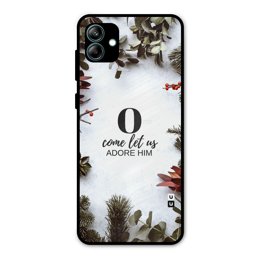 Lets Adore Him Metal Back Case for Galaxy A04