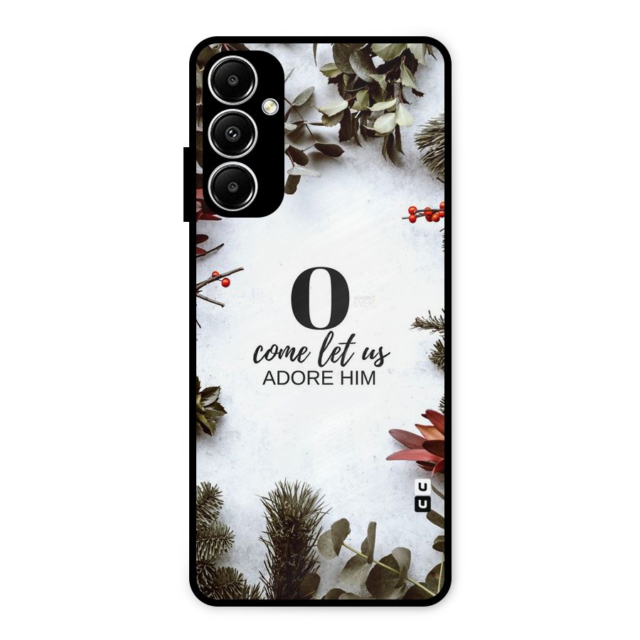 Lets Adore Him Metal Back Case for Galaxy A05s