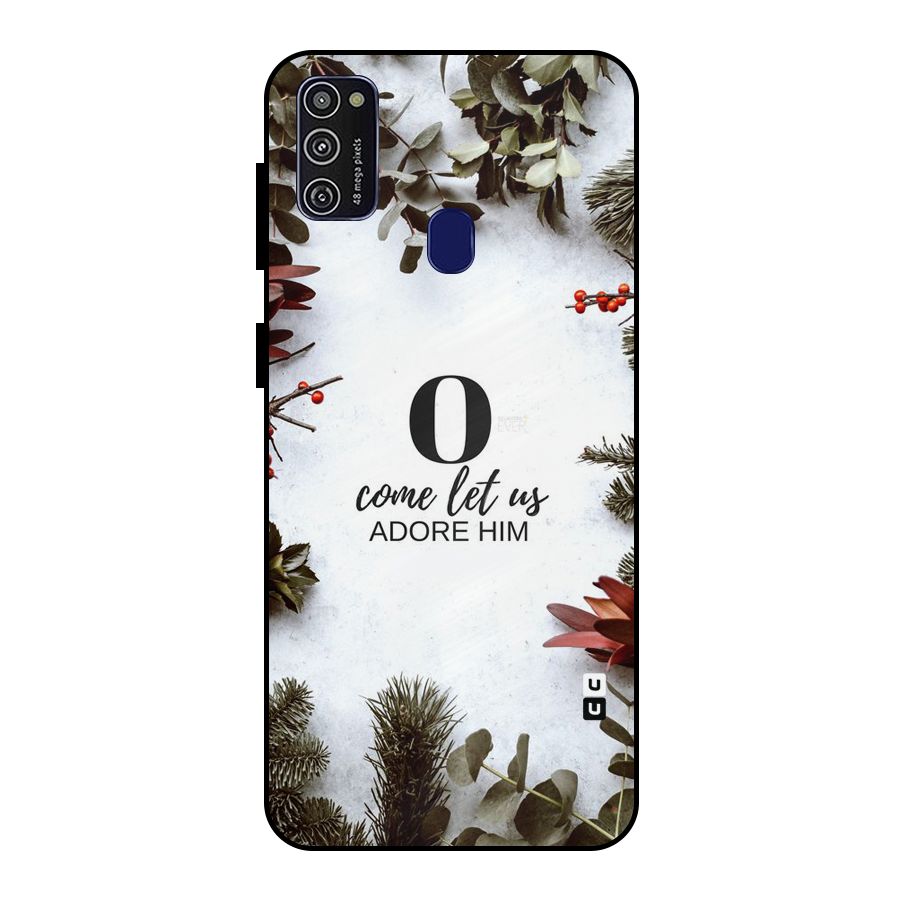 Lets Adore Him Metal Back Case for Galaxy M21