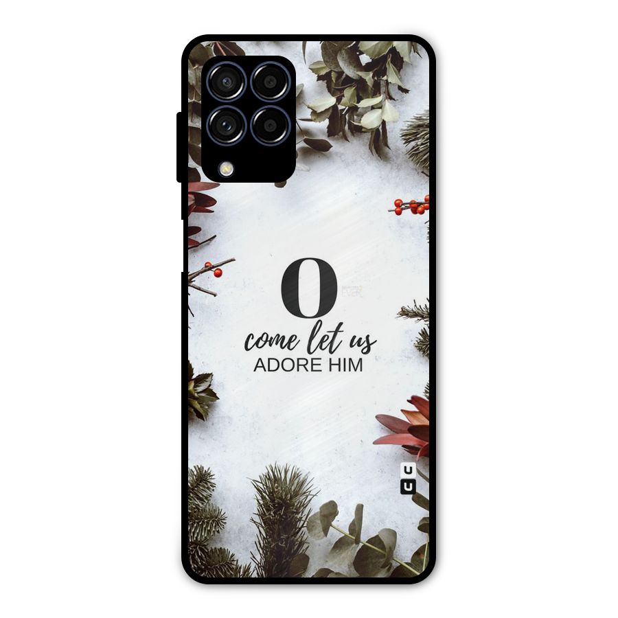 Lets Adore Him Metal Back Case for Galaxy M53 5G