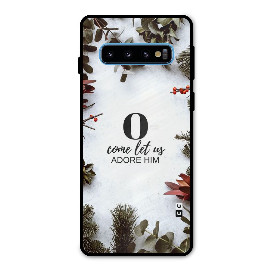 Lets Adore Him Metal Back Case for Galaxy S10