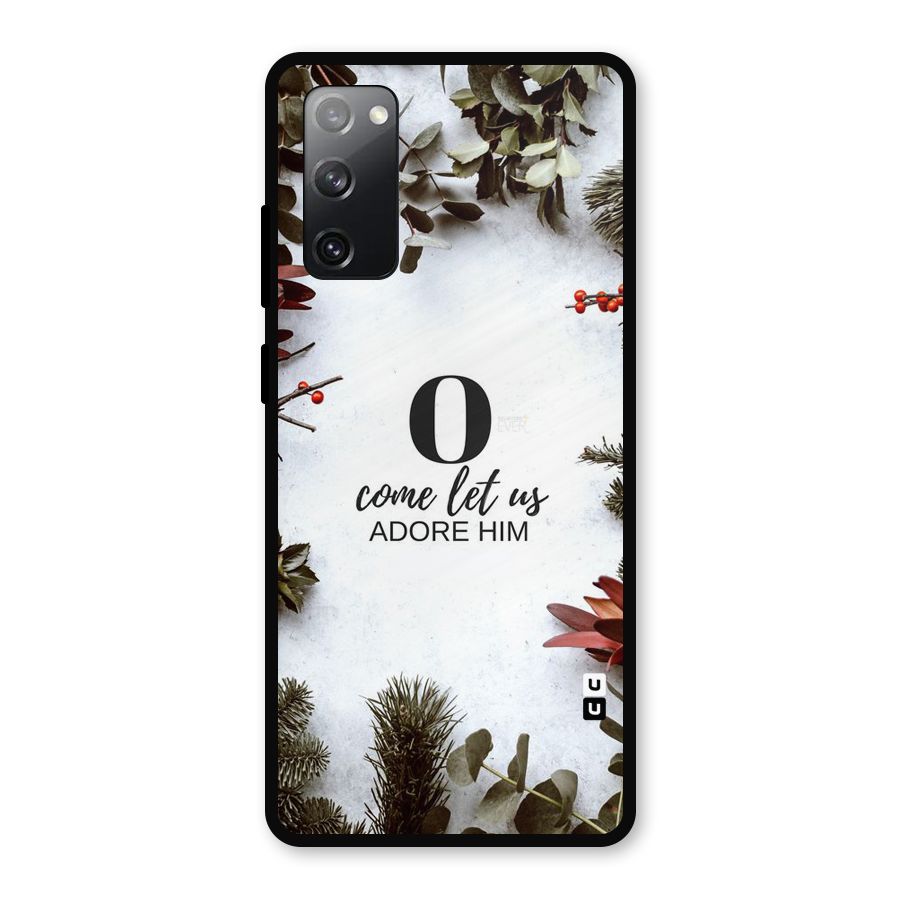 Lets Adore Him Metal Back Case for Galaxy S20 FE 5G