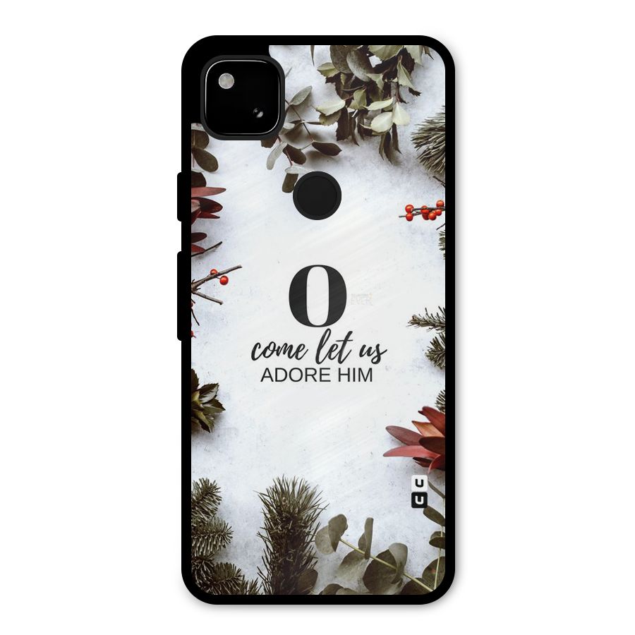 Lets Adore Him Metal Back Case for Google Pixel 4a