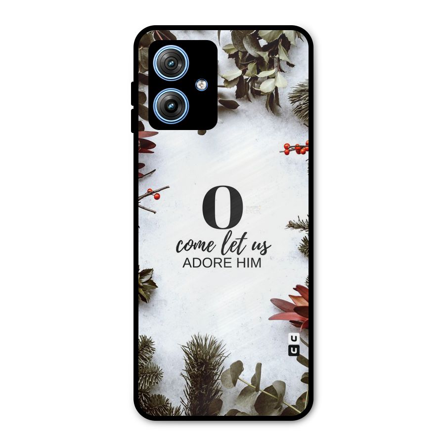 Lets Adore Him Metal Back Case for Moto G54
