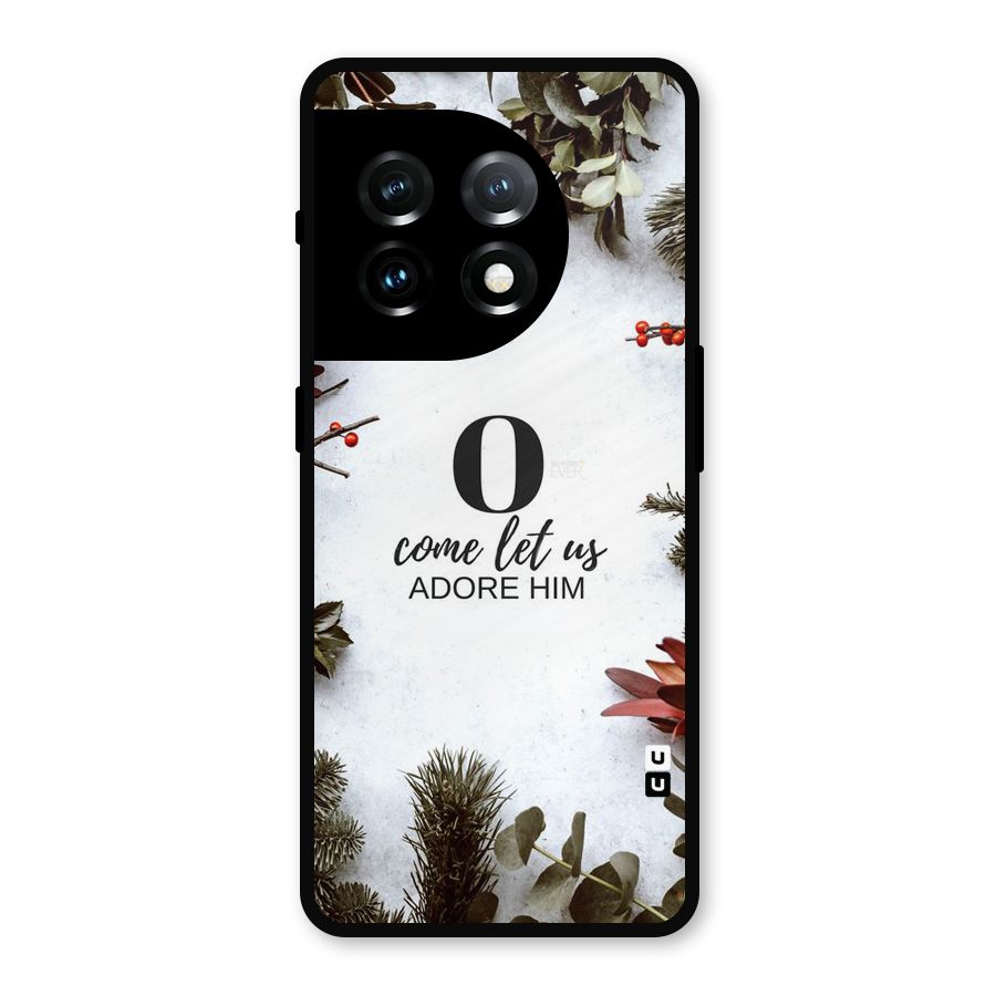 Lets Adore Him Metal Back Case for OnePlus 11