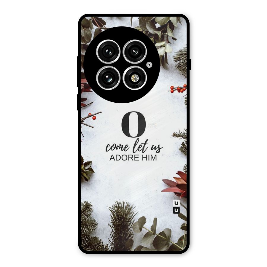 Lets Adore Him Metal Back Case for OnePlus 13