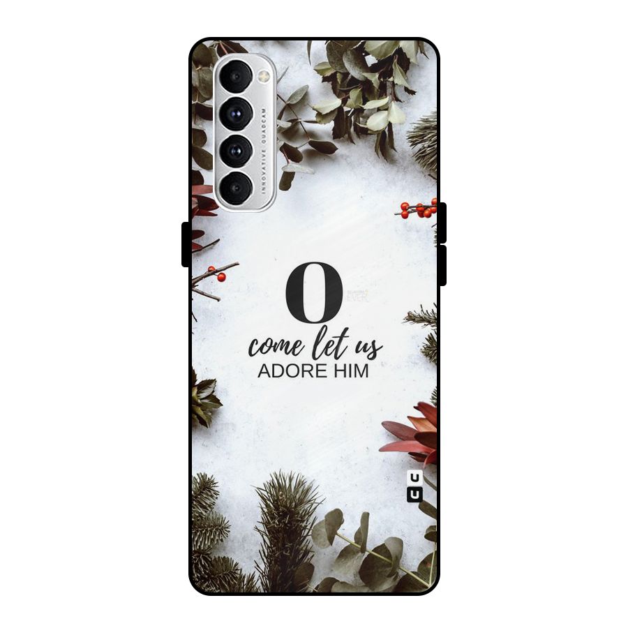 Lets Adore Him Metal Back Case for Oppo Reno4 Pro
