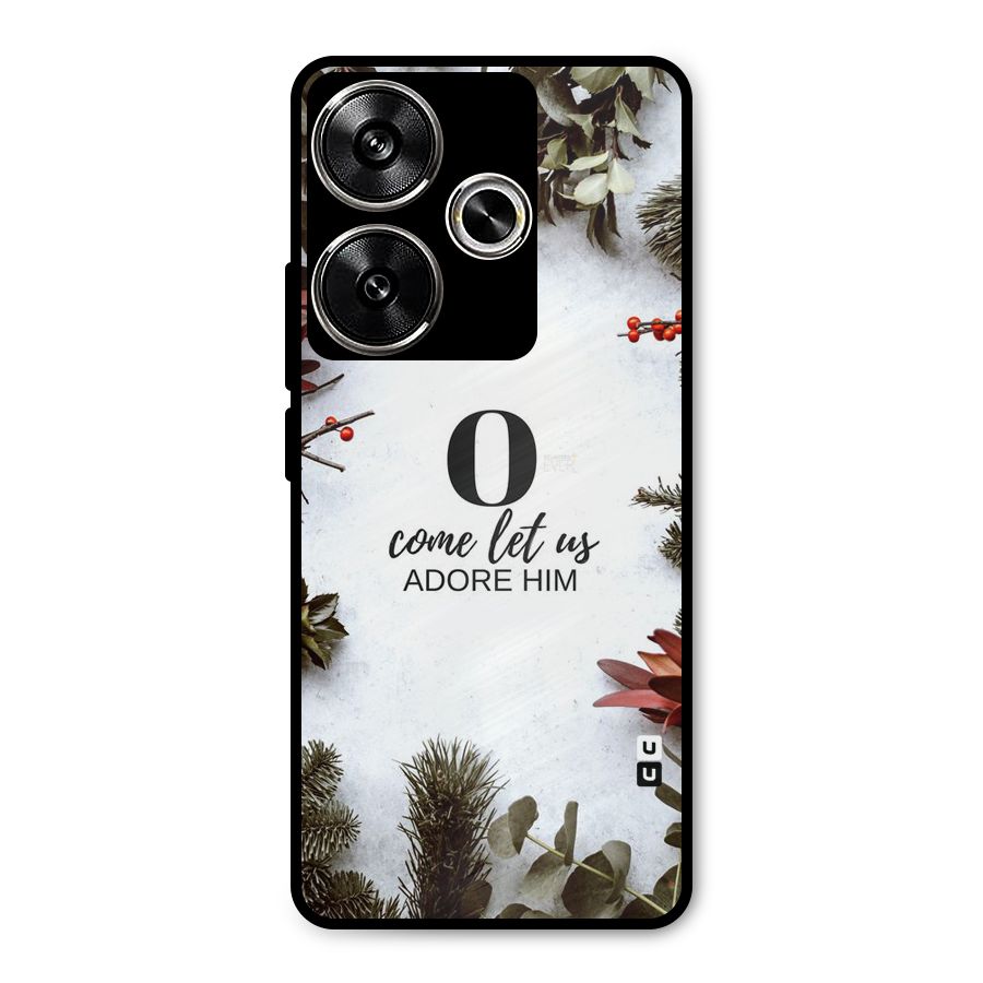 Lets Adore Him Metal Back Case for Poco F6