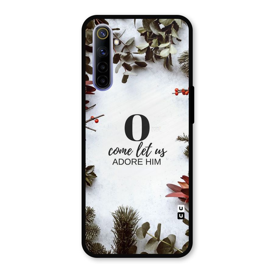 Lets Adore Him Metal Back Case for Realme 6i