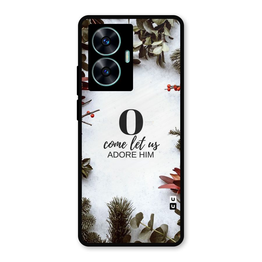 Lets Adore Him Metal Back Case for Realme Narzo N55
