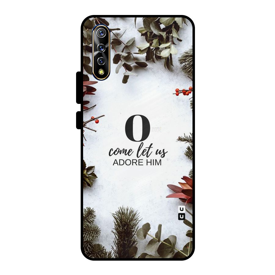 Lets Adore Him Metal Back Case for Vivo S1