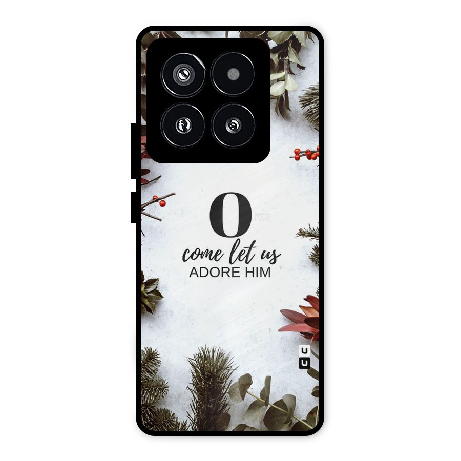 Lets Adore Him Metal Back Case for Xiaomi 14 Pro