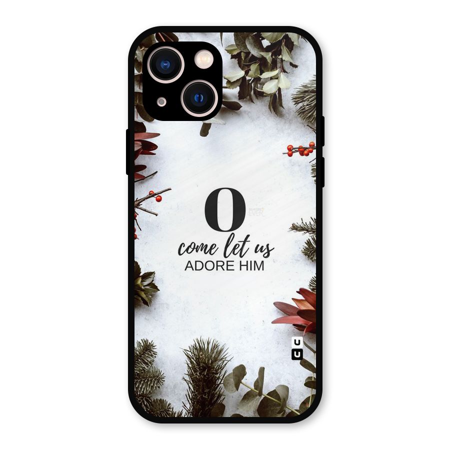 Lets Adore Him Metal Back Case for iPhone 13