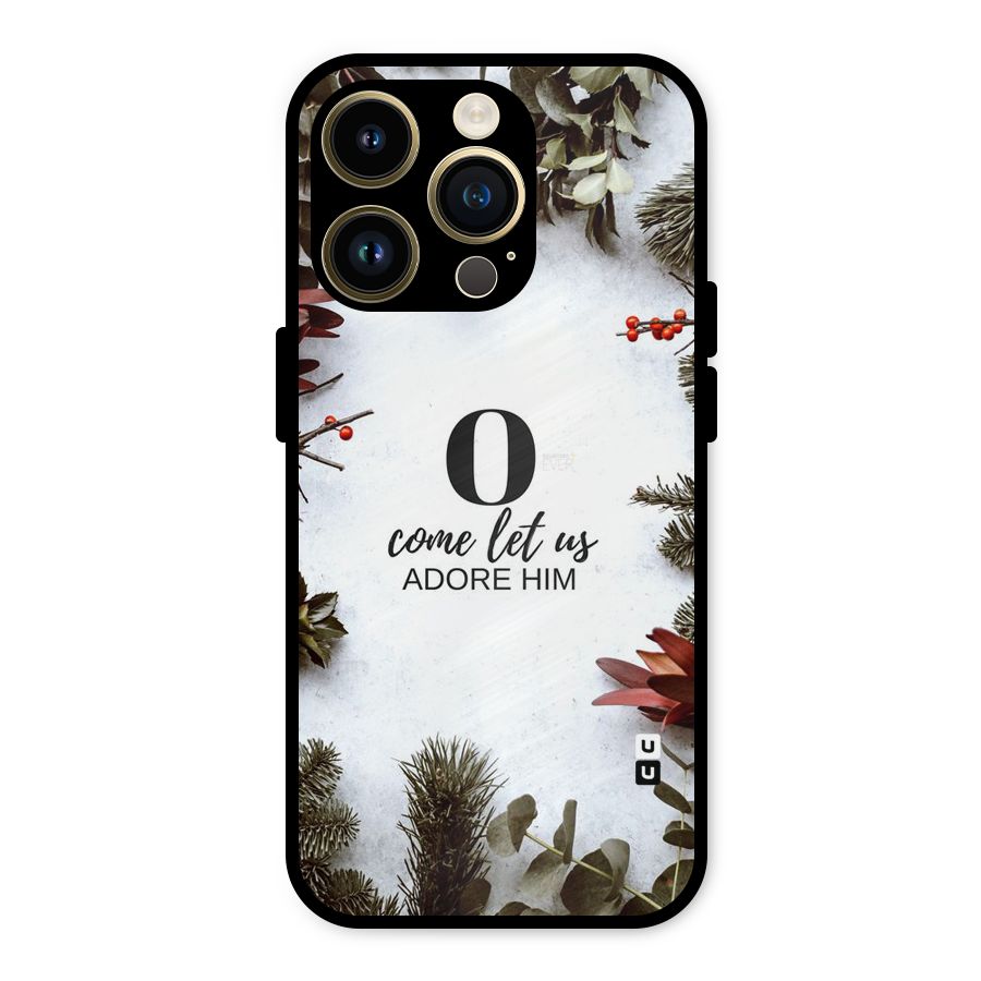 Lets Adore Him Metal Back Case for iPhone 14 Pro