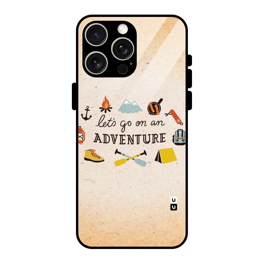 Lets Adventure Life Glass Back Case for iPhone 15 Pro Max