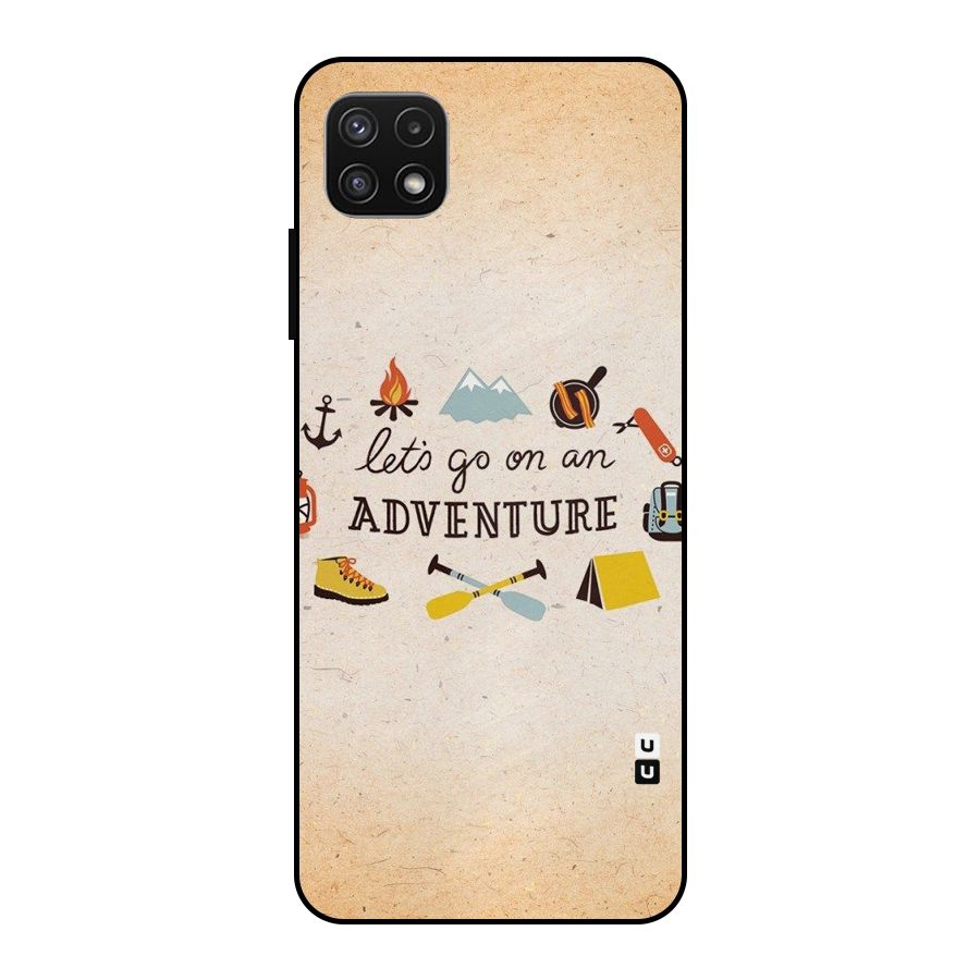 Lets Adventure Life Metal Back Case for Galaxy A22 5G