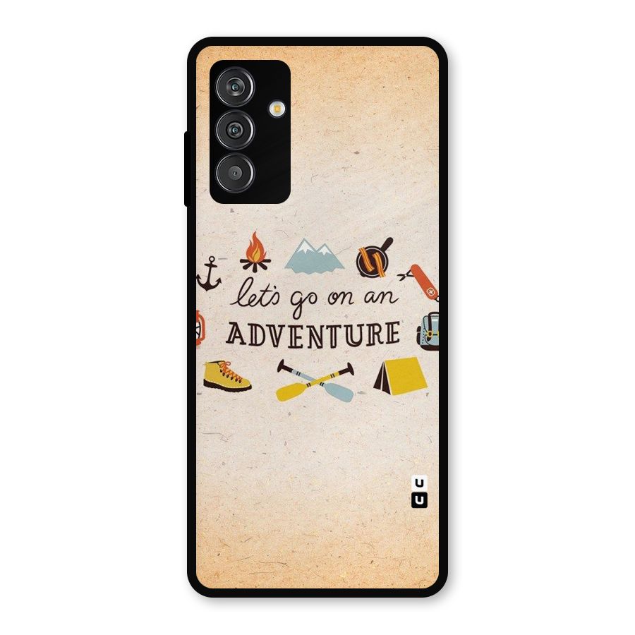 Lets Adventure Life Metal Back Case for Galaxy F13