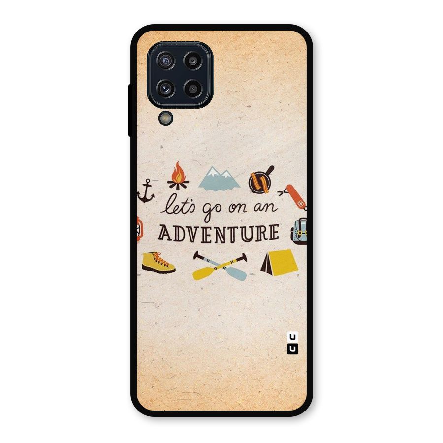Lets Adventure Life Metal Back Case for Galaxy M32