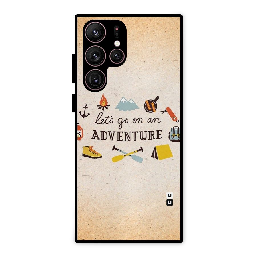 Lets Adventure Life Metal Back Case for Galaxy S22 Ultra 5G