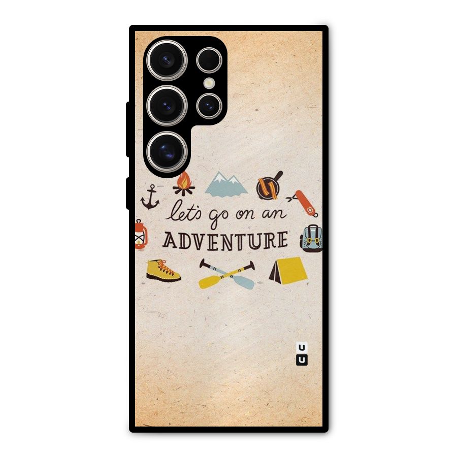 Lets Adventure Life Metal Back Case for Galaxy S24 Ultra