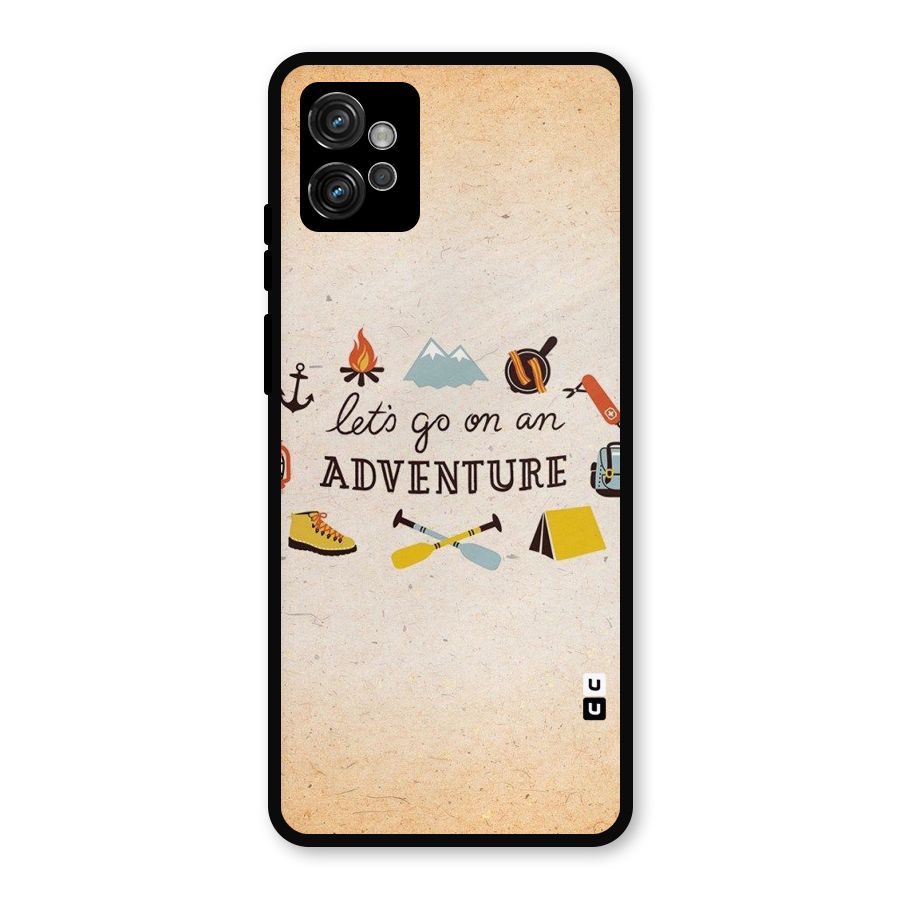 Lets Adventure Life Metal Back Case for Moto G32