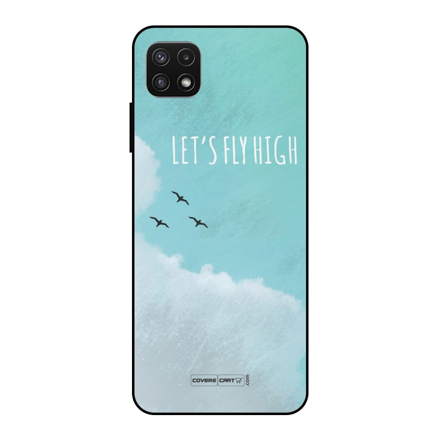 Lets Fly High Metal Back Case for Galaxy A22 5G