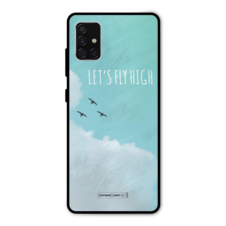 Lets Fly High Metal Back Case for Galaxy A51