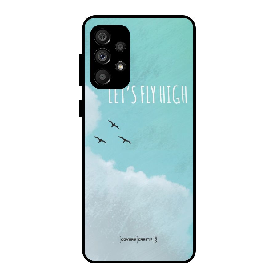 Lets Fly High Metal Back Case for Galaxy A73 5G