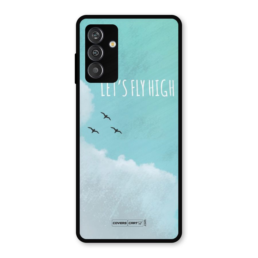 Lets Fly High Metal Back Case for Galaxy F13