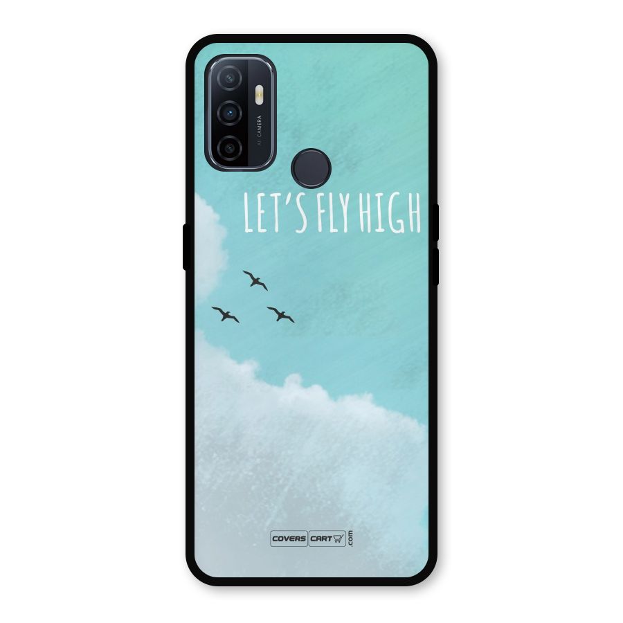 Lets Fly High Metal Back Case for Oppo A53