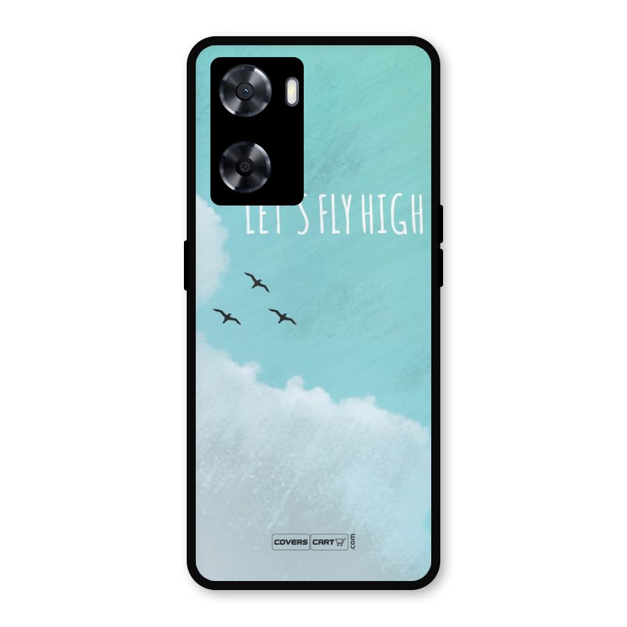 Lets Fly High Metal Back Case for Oppo A57 2022