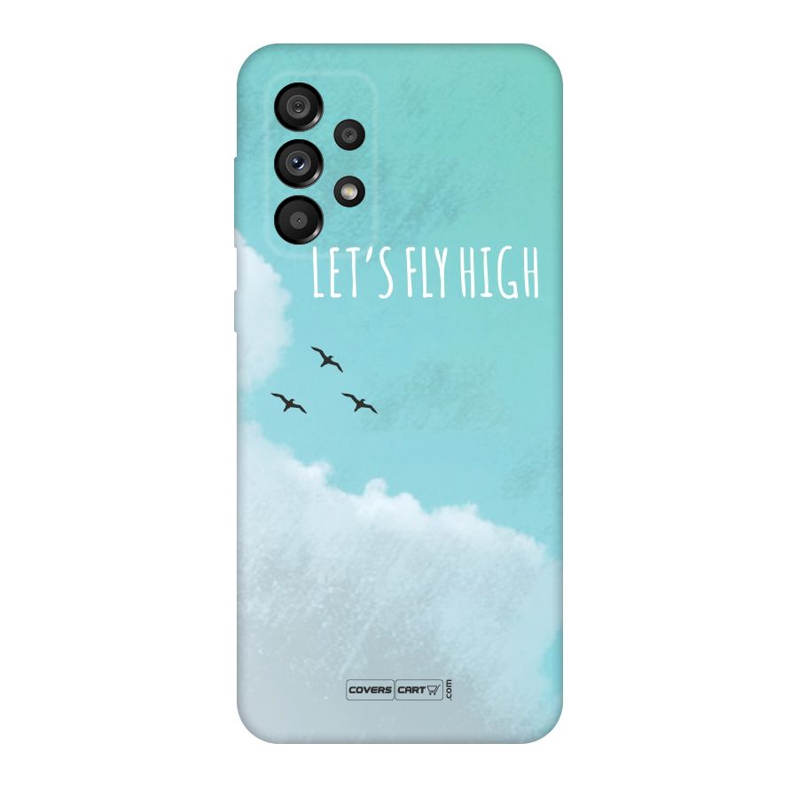 Lets Fly High Original Polycarbonate Back Case for Galaxy A73 5G