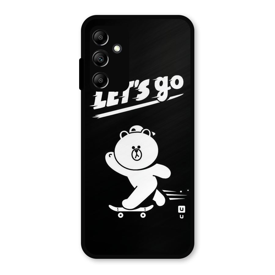 Lets Go Art Metal Back Case for Galaxy A14 5G