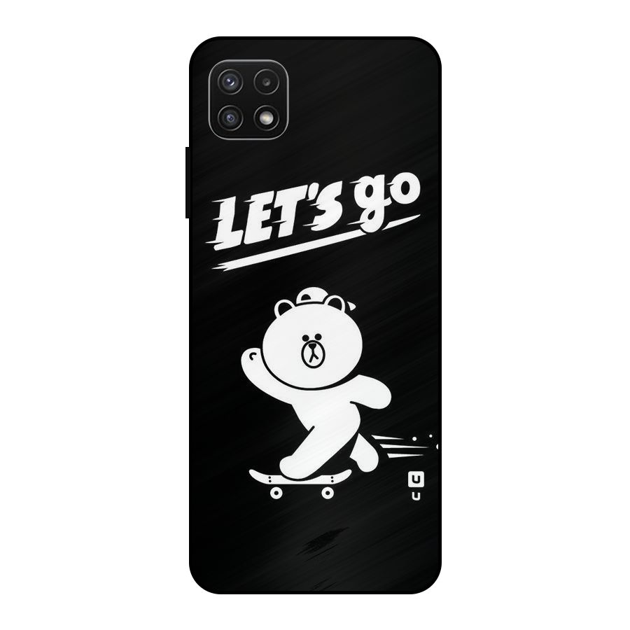 Lets Go Art Metal Back Case for Galaxy A22 5G