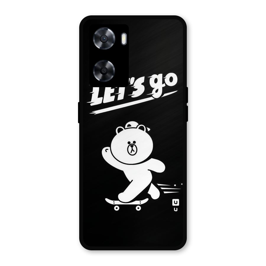 Lets Go Art Metal Back Case for Oppo A77s