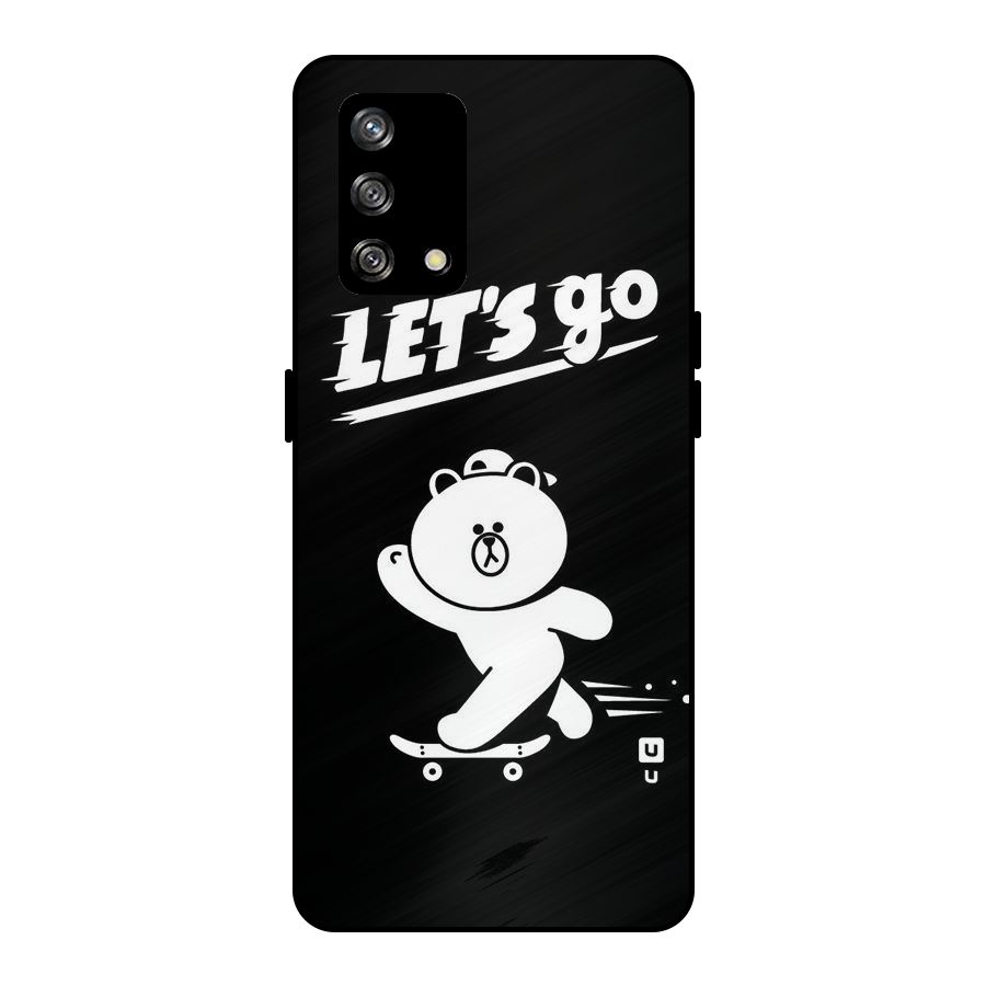 Lets Go Art Metal Back Case for Oppo F19s
