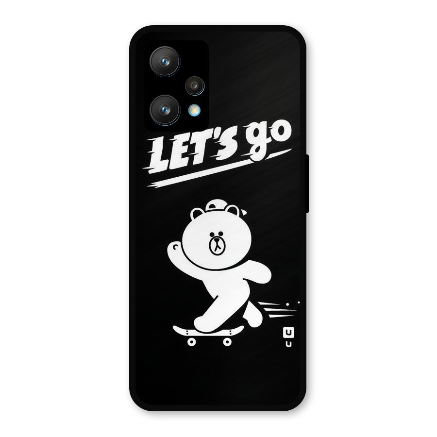 Lets Go Art Metal Back Case for Realme 9