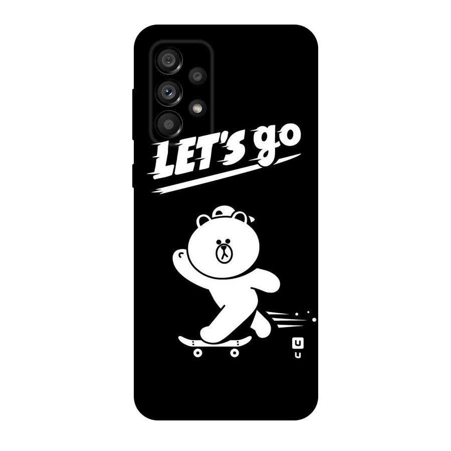 Lets Go Art Original Polycarbonate Back Case for Galaxy A73 5G