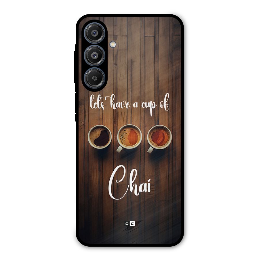Lets Have A Cup Of Chai Metal Back Case for Galaxy A16 5G