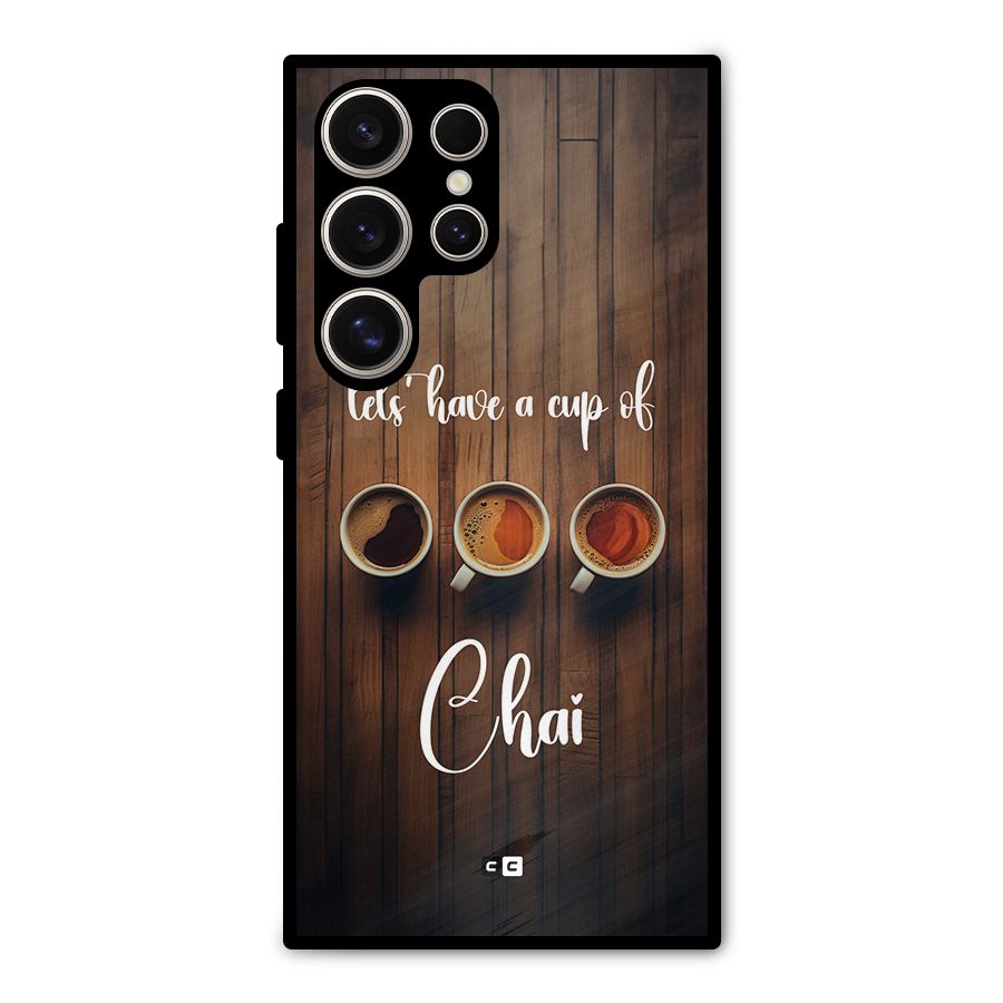 Lets Have A Cup Of Chai Metal Back Case for Galaxy S24 Ultra