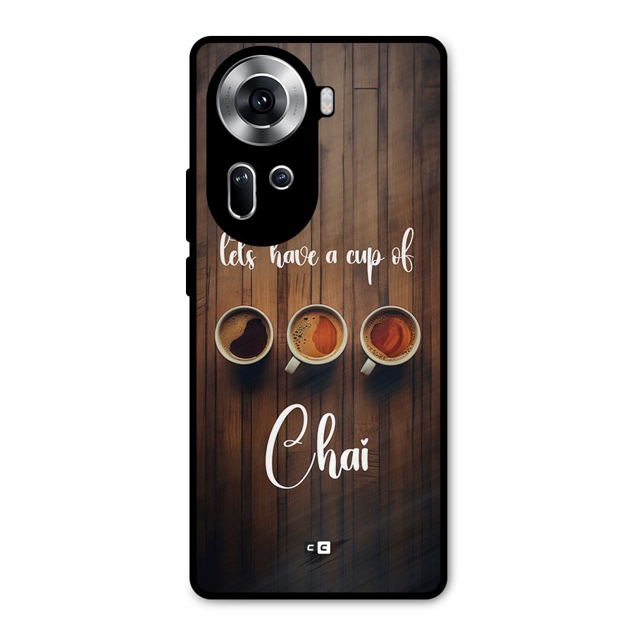 Lets Have A Cup Of Chai Metal Back Case for Oppo Reno11 5G