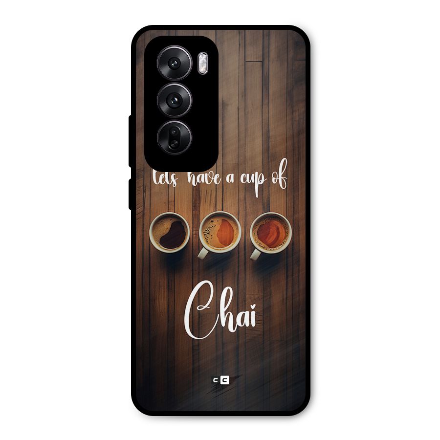 Lets Have A Cup Of Chai Metal Back Case for Oppo Reno12