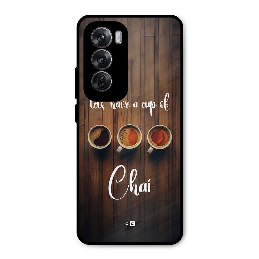 Lets Have A Cup Of Chai Metal Back Case for Oppo Reno12 Pro