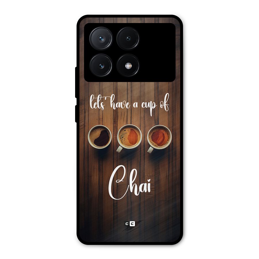 Lets Have A Cup Of Chai Metal Back Case for Poco X6 Pro