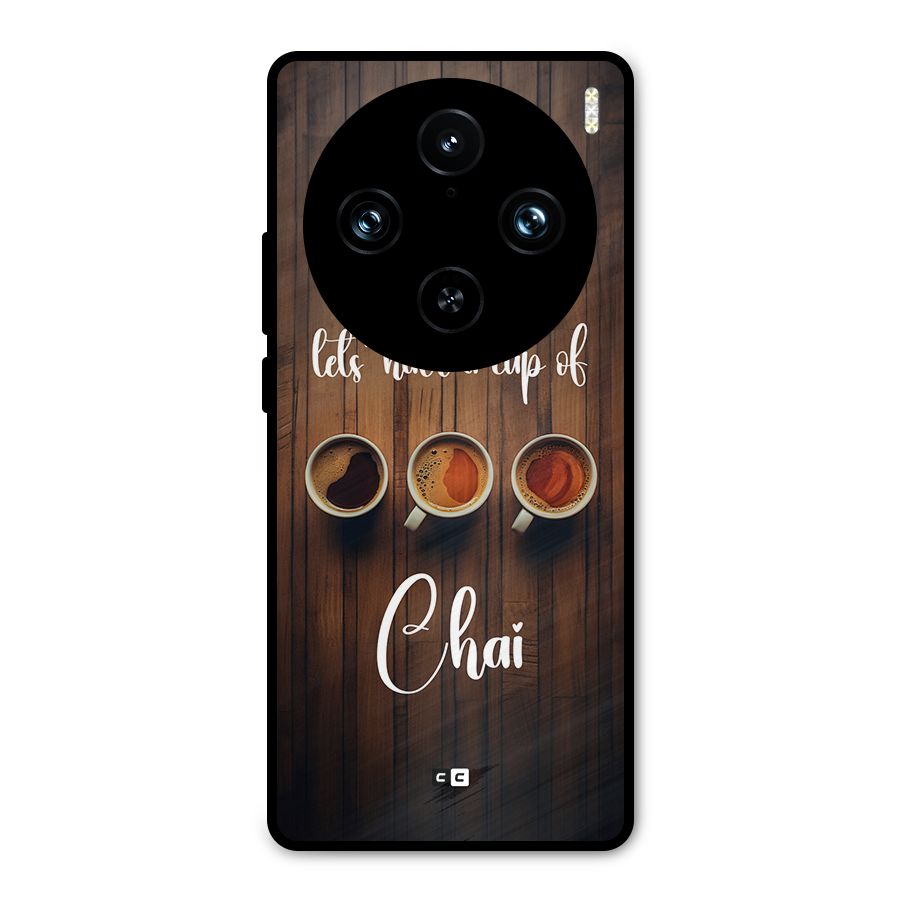 Lets Have A Cup Of Chai Metal Back Case for Vivo X100 Pro
